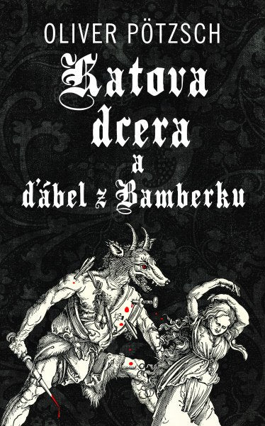 Katova dcera a ďábel z Bamberku – Pötzsch Oliver (2025)