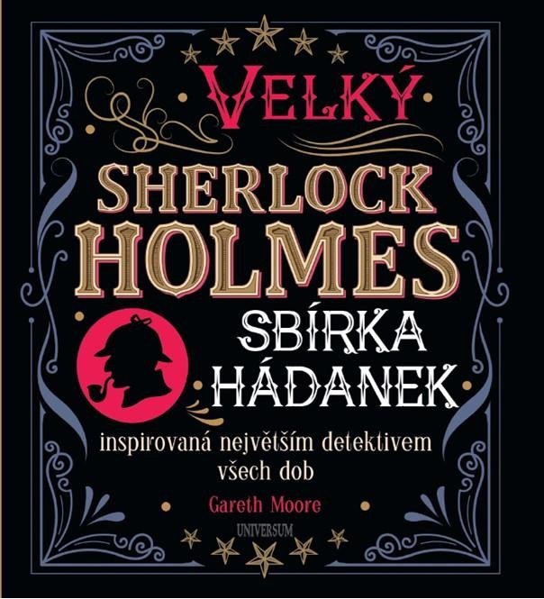 Velký Sherlock Holmes Sbírka hádanek inspirovaná největším detektivem všech dob – Moore Gareth