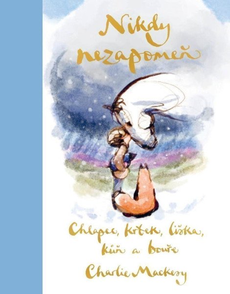 Chlapec, krtek, liška, kůň a bouře: Nikdy nezapomeň – Mackesy Charlie (2025)