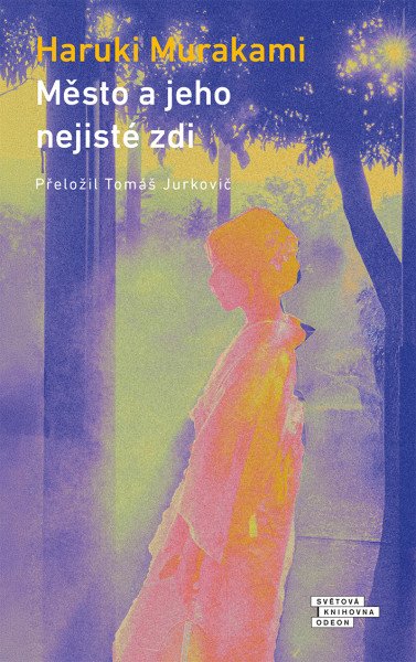 Město a jeho nejisté zdi – Murakami Haruki (2026)