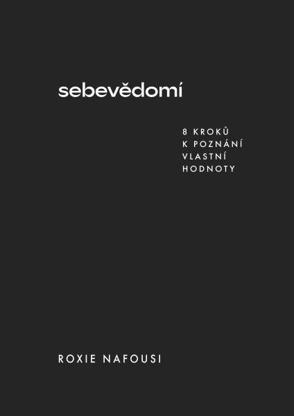 Sebevědomí - 8 kroků k poznání vlastní hodnoty – Nafousi Roxie (2026)
