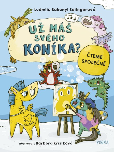 Už máš svého koníka? – Bakonyi Selingerová Ludmila (2026)