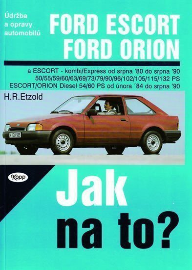 Ford EscortOrion 880 - 890 - Jak na to - 2 – Etzold Hans-Rüdiger