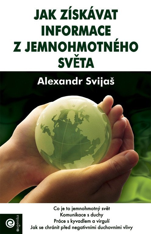 Jak získávat informace z jemnohmotného světa – Svijaš Alexander