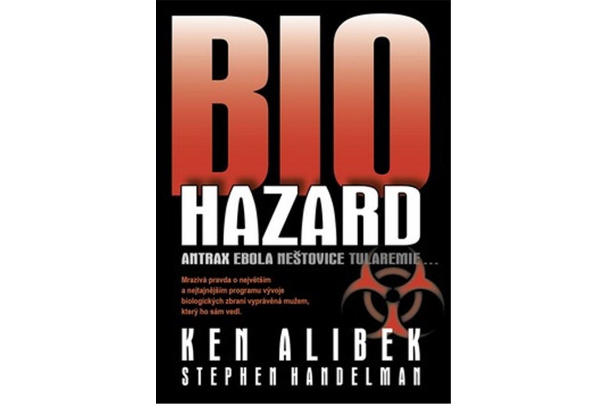 Biohazard - Antrax Ebola Neštovice Tularemie – Ken Alibek