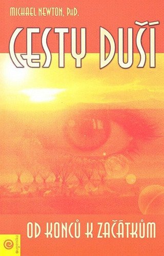 Cesty duší - Od konců k začátkům – Newton Michael