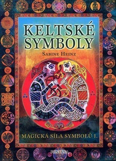 Keltské symboly - Magická síla symbolů I – Heinz Sabine