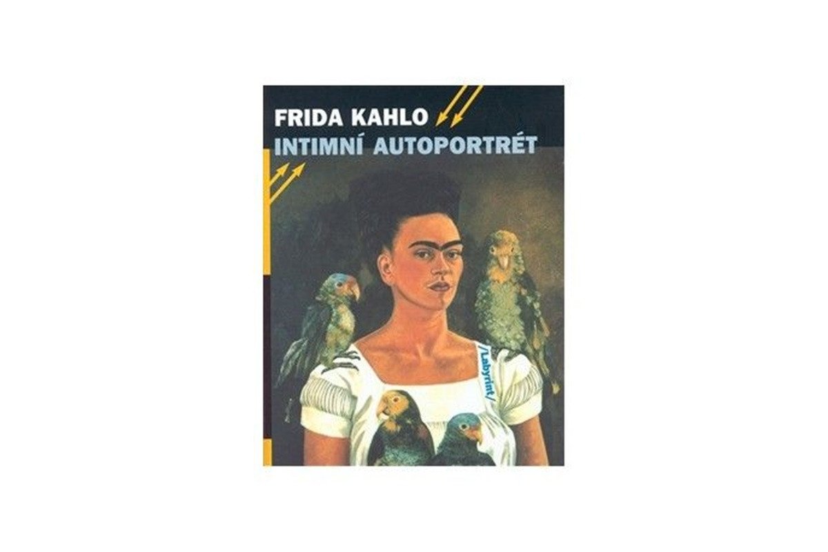 Intimní autoportrét - Výběr z korespondence deníků a dalších textů – Kahlo Frida
