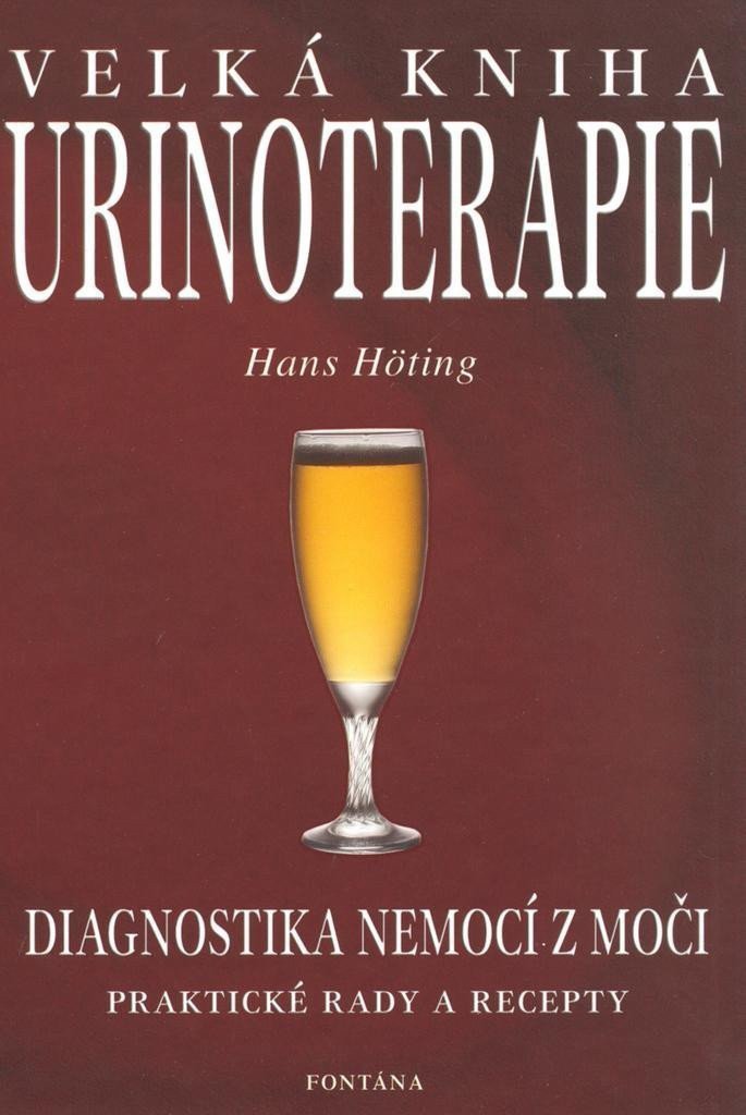 Velká kniha urinoterapie - Diagnostika nemocí z moči – Höting Hans