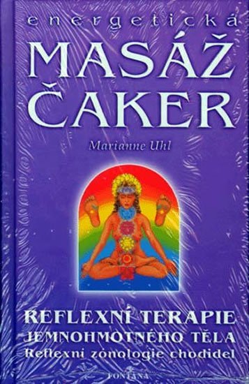 Energetická masáž čakerReflexní terapie jemnohmotného těla Reflexní zónologie chodidel – Klingsöhr-Leroyová Cathrin