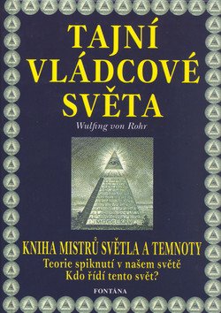 Tajní vládcové světa - Kniha mistrů světla a temnoty – von Rohr Wulfing