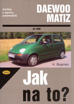 Daewoo Matiz od 1998 - Jak na to - 72 – Bujański Krzysztof