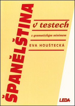 Španělština v testech s gramatickým minimem – Houštecká Eva