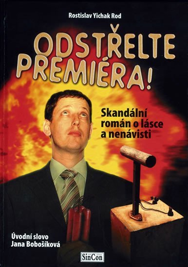 Odstřelte premiéra – Rod Rostislav Yichak