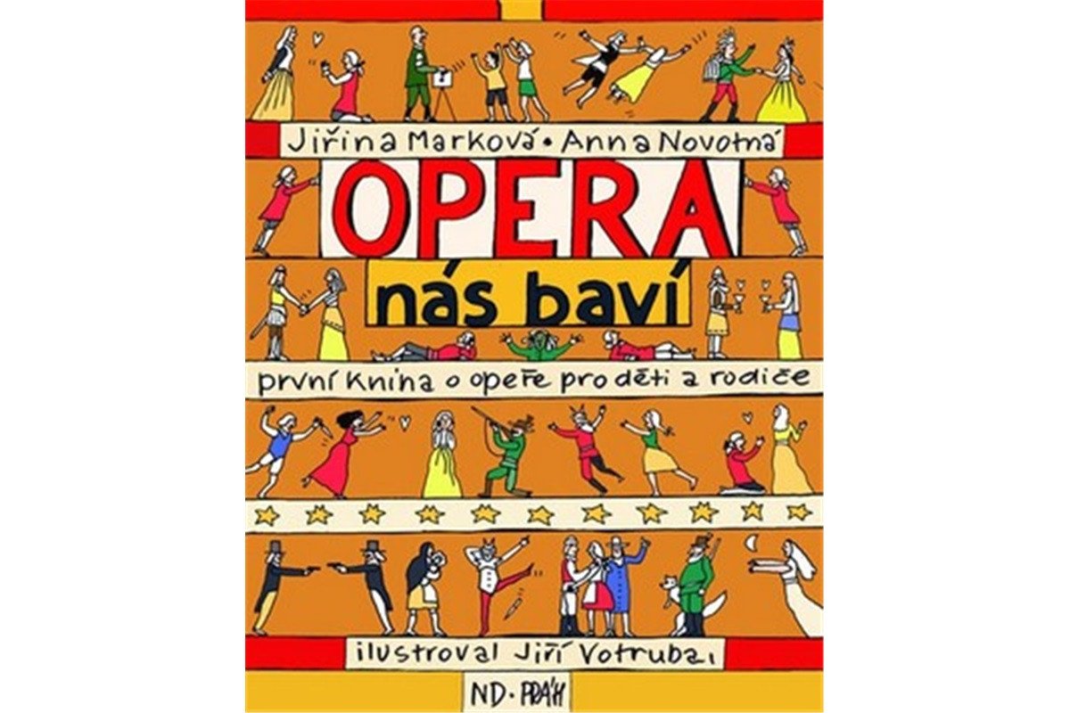 Opera nás baví - První kniha o opeře pro děti a rodiče – Novotná Anna