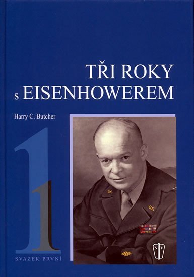Tři roky s Eisenhowerem - I – Butcher Harry C