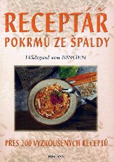Receptář pokrmů ze špaldy – Hildegarda z Bingenu