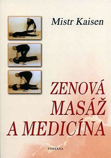 Zenová masáž a medicína – Mistr Kaisen