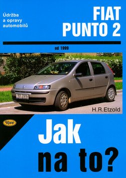 Fiat Punto 2 od 1999 - Jak na to - 80 – Etzold Hans-Rüdiger