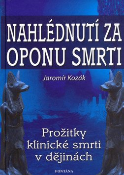 Nahlédnutí za oponu smrti – Kozák Jaromír