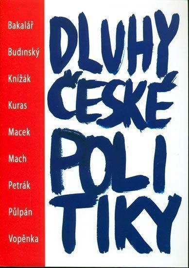 Dluhy české politiky – group of authors