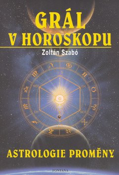 Grál v horoskopu – Szabó Zoltán