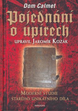 Pojednání o upírech - Moderní studie starého unikatního díla – Calmet Dom