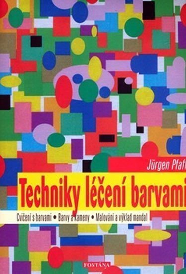 Techniky léčení barvami – Jakeš Petr