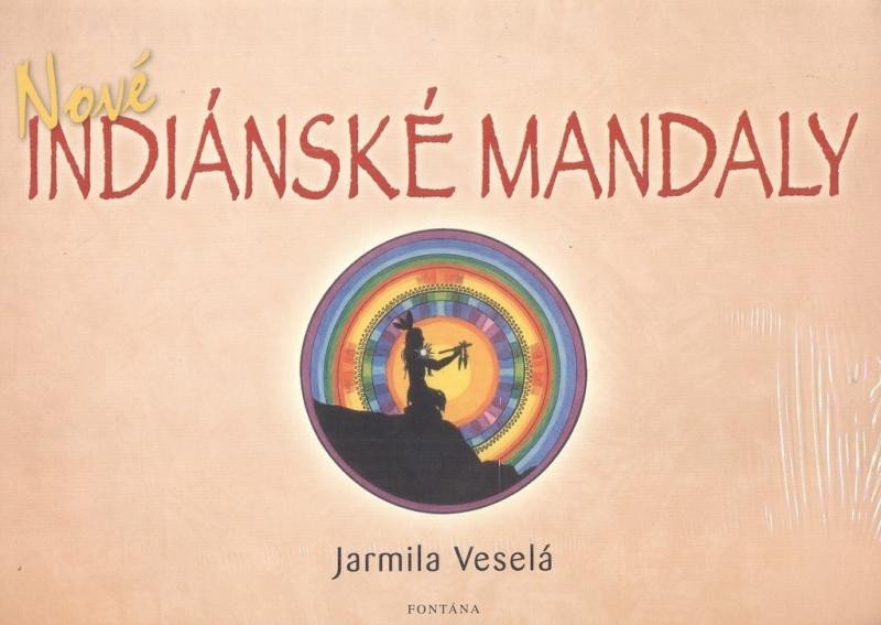 Nové indiánské mandaly – Veselá Jarmila