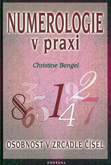 Numerologie v praxi – Bengel Christine