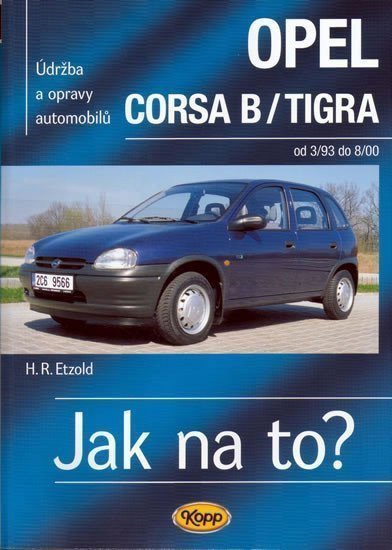 Opel Corsa BTigra od 393 do 8200 - Jak na to - 23 – Etzold Hans-Rüdiger
