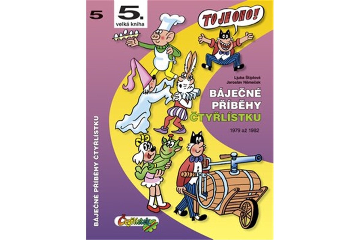 Báječné příběhy Čtyřlístku 1979 - 1982  5 velká kniha – Štíplová Ljuba
