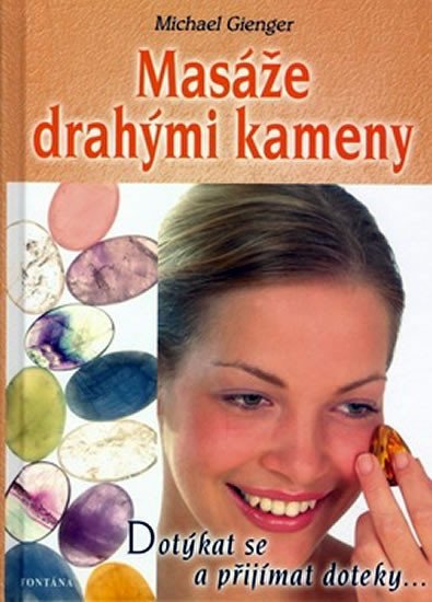 Masáže drahými kameny – Gienger Michael