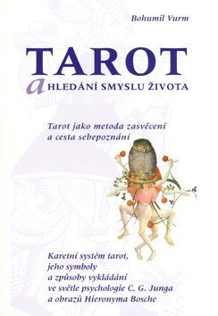 Tarot a hledání smyslu života – Vurm Bohumil