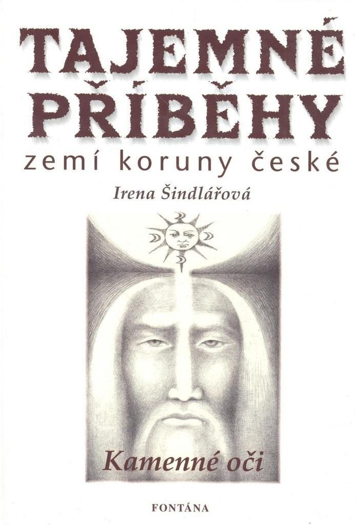 Tajemné příběhy zemí koruny české - Kamenné oči – Šindelářová Irena