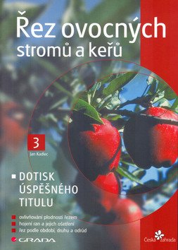 Řez ovocných stromů a keřů – Kadlec Jan