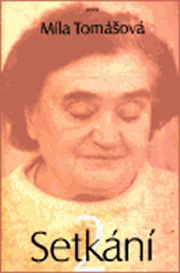 Setkání II – Tomášová Míla