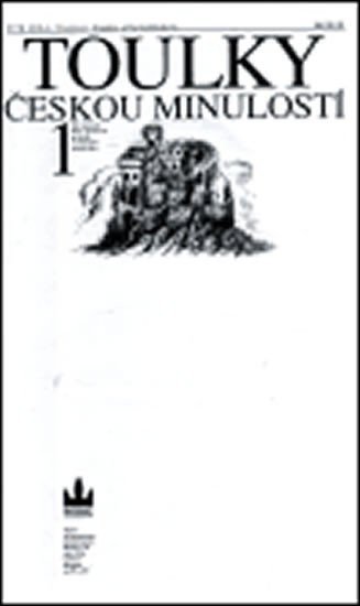 Toulky českou minulostí 1 - Od nejstarší doby kamenné po práh vrcholného středověku – Hora-Hořejš Petr