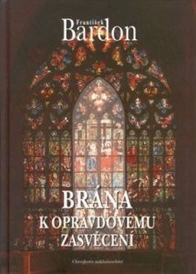 Brána k opravdovému zasvěcení – Bardon František