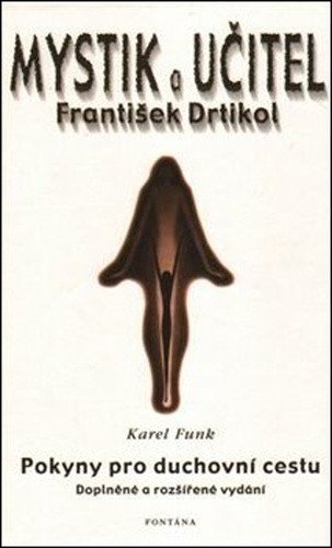 Mystik a učitel - František Drtikol – Funk Karel