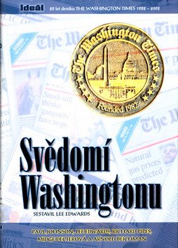 Svědomí Washingtonu - 20 let deníku The Washington Times 1982-2002 – Edwards Lee