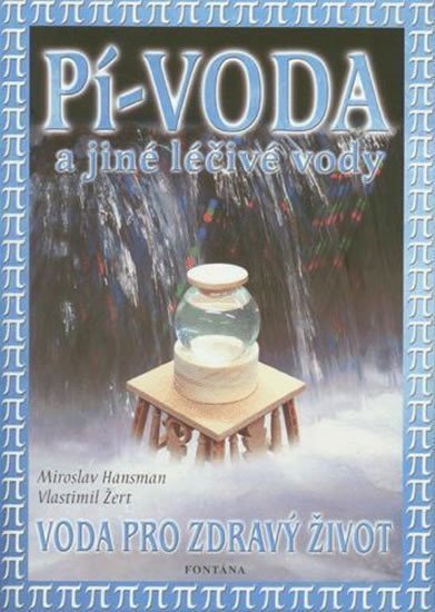 Pí-voda a jiné léčivé vody – Hansman Miroslav