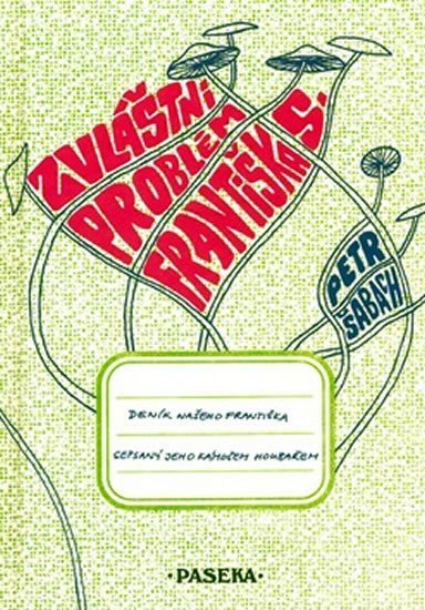 Zvláštní problém Františka S – Šabach Petr