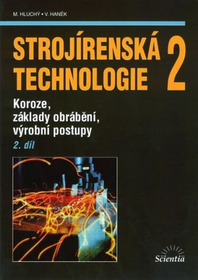 Strojírenská technologie 2 2díl – Hluchý Miroslav