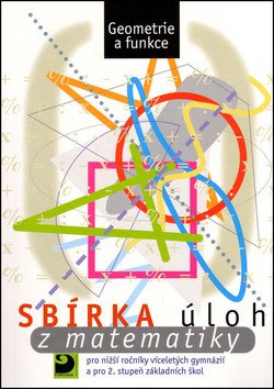 Sbírka úloh z matematiky pro 2 stupeň ZŠ - Geometrie a funkce – group of authors
