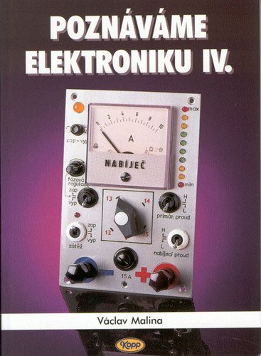 Poznáváme elektroniku IV – Malina Václav