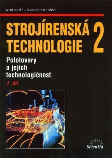 Strojírenská technologie 2 1díl – Hluchý Miroslav