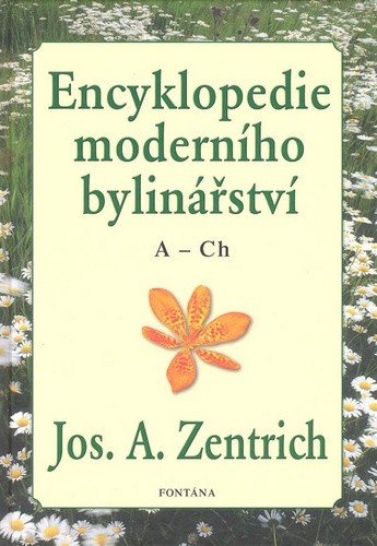 Encyklopedie moderního bylinářství A-Ch – Zentrich Josef A