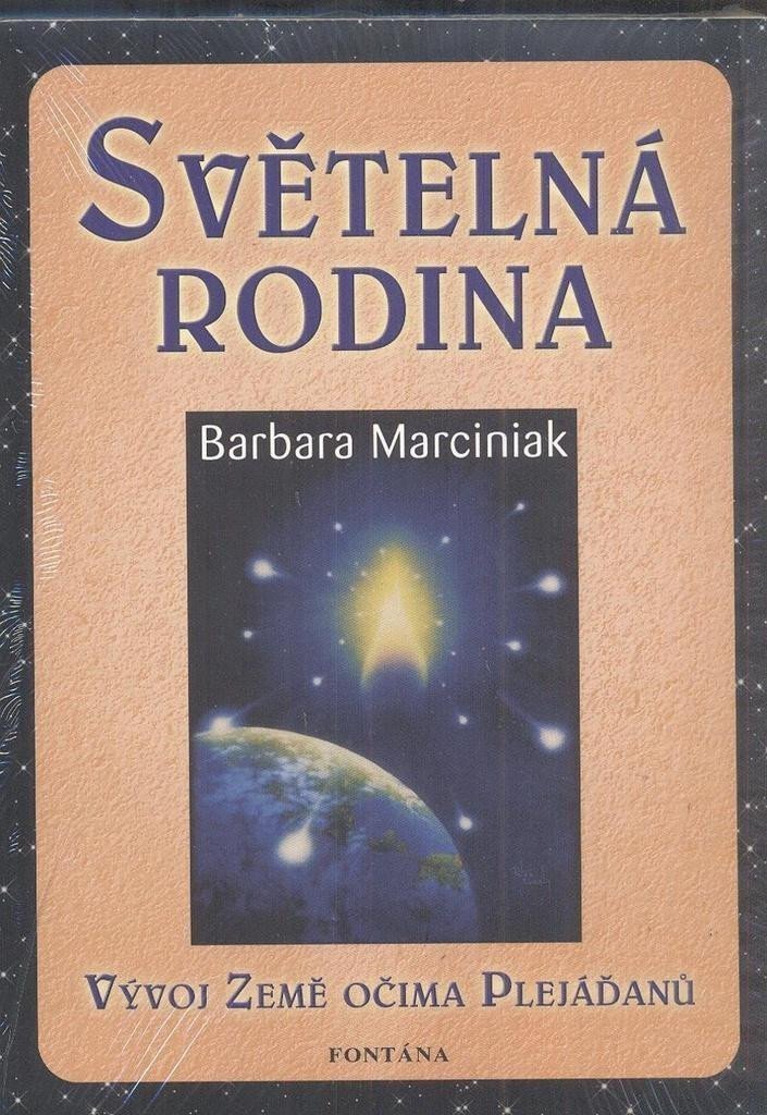 Světelná rodina - Vývoj Země očima Plejáďanů – Marciniaková Barbara