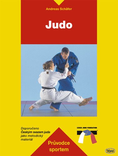 Judo - průvodce sportem – Schäfer Andreas (2007)